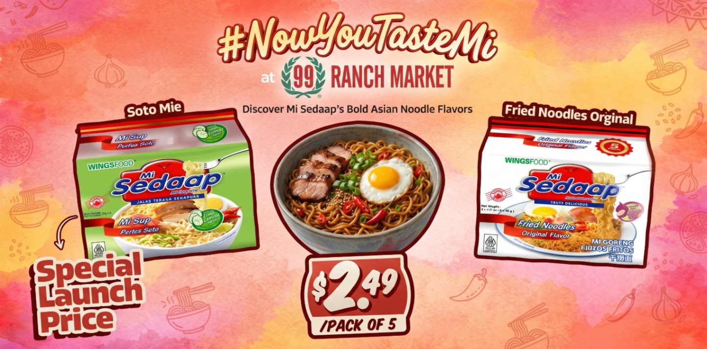 A vibrant promotional banner for Mi Sedaap instant noodles at 99 Ranch Market features a central bowl of noodles with a fried egg and pork, showcasing a special launch price of $2.49 for a 5-pack of Soto Mie or Original Fried Noodles.
