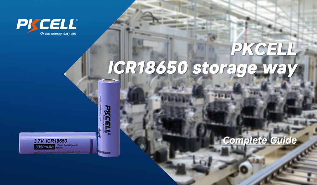 PKCELL ICR18650 depolama yolu