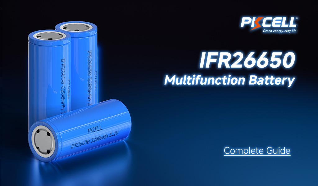 IFR26650 Multifunction Battery Complete Guide