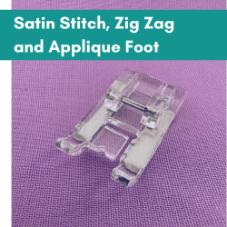 Satin stitch, zig zag and applique foot