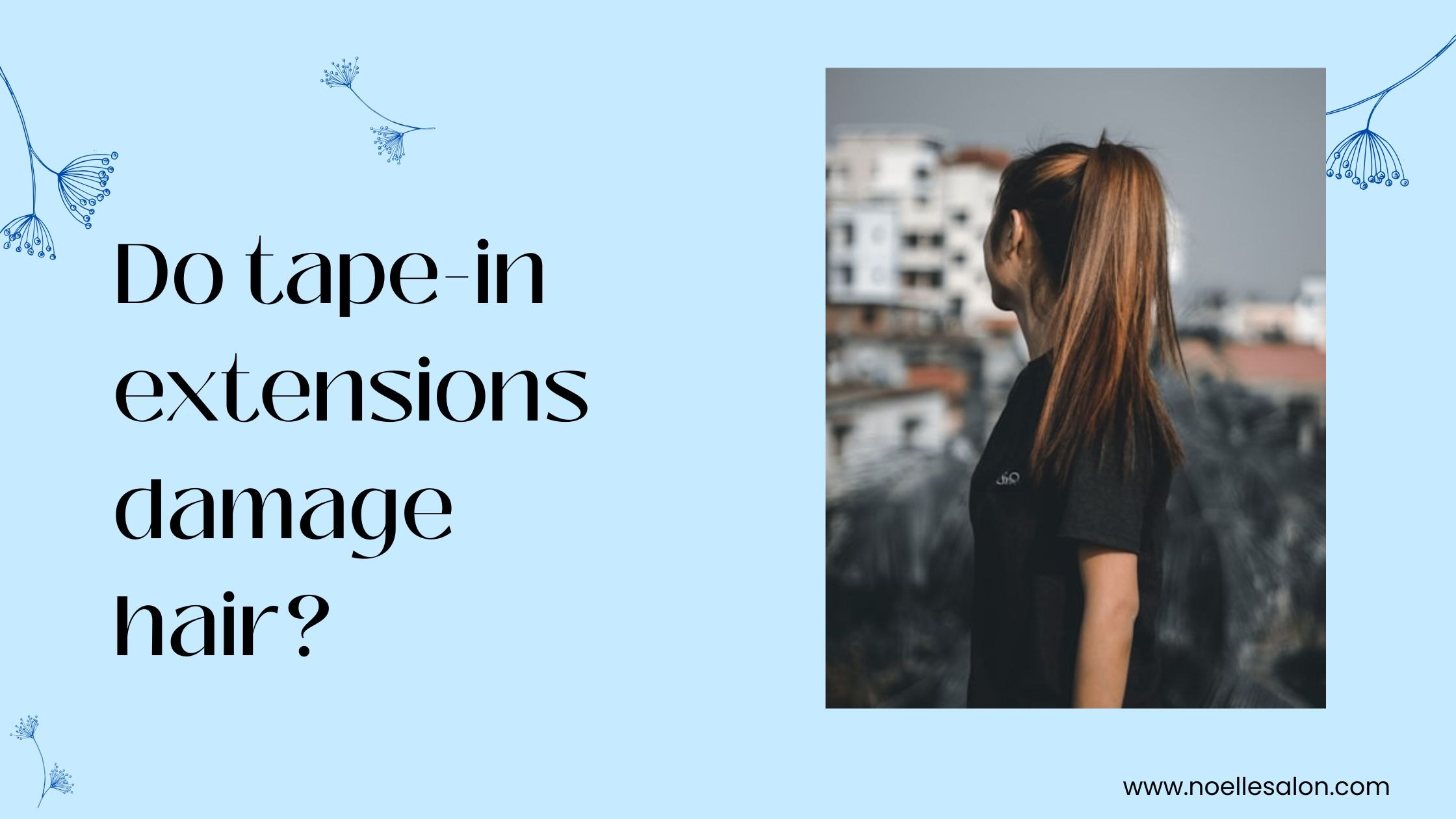 Do tape in extensions damage hair