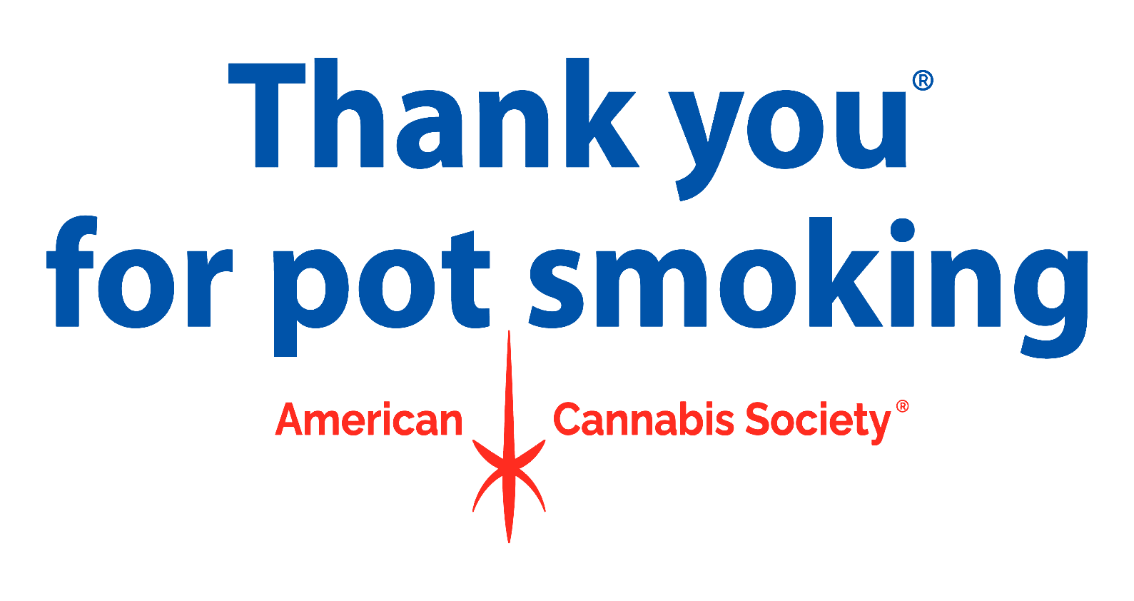 Thank You For Pot Smoking&reg;