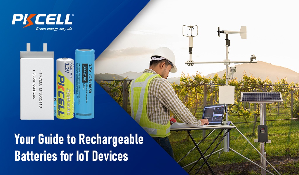 IoT Cihazları için Şarj Edilebilir Piller Rehberiniz