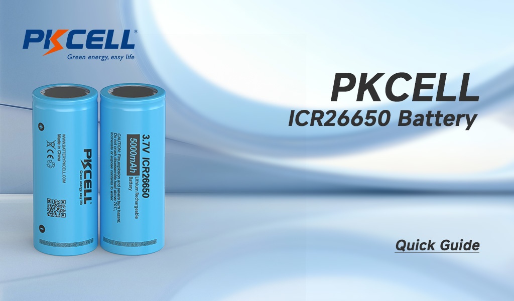 PKCELL ICR26650 Pil Hızlı Kılavuzu